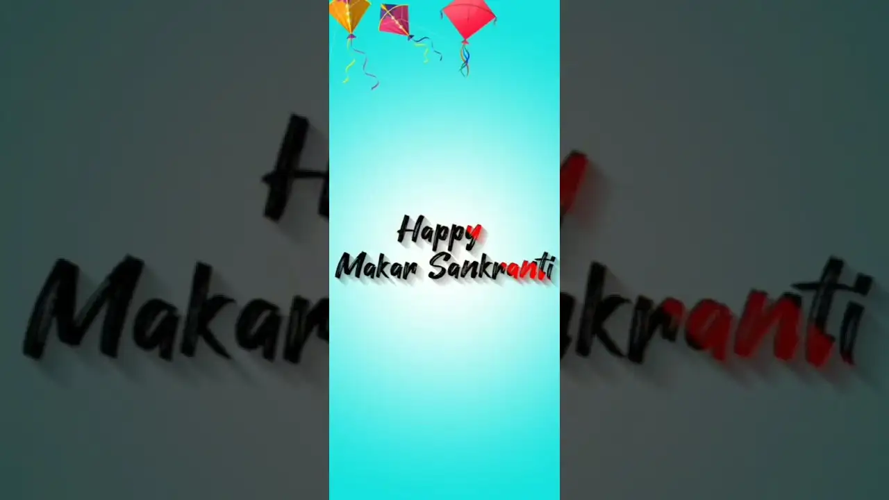 Coming Soon Makar Sankranti 2023 Full Screen Status Video