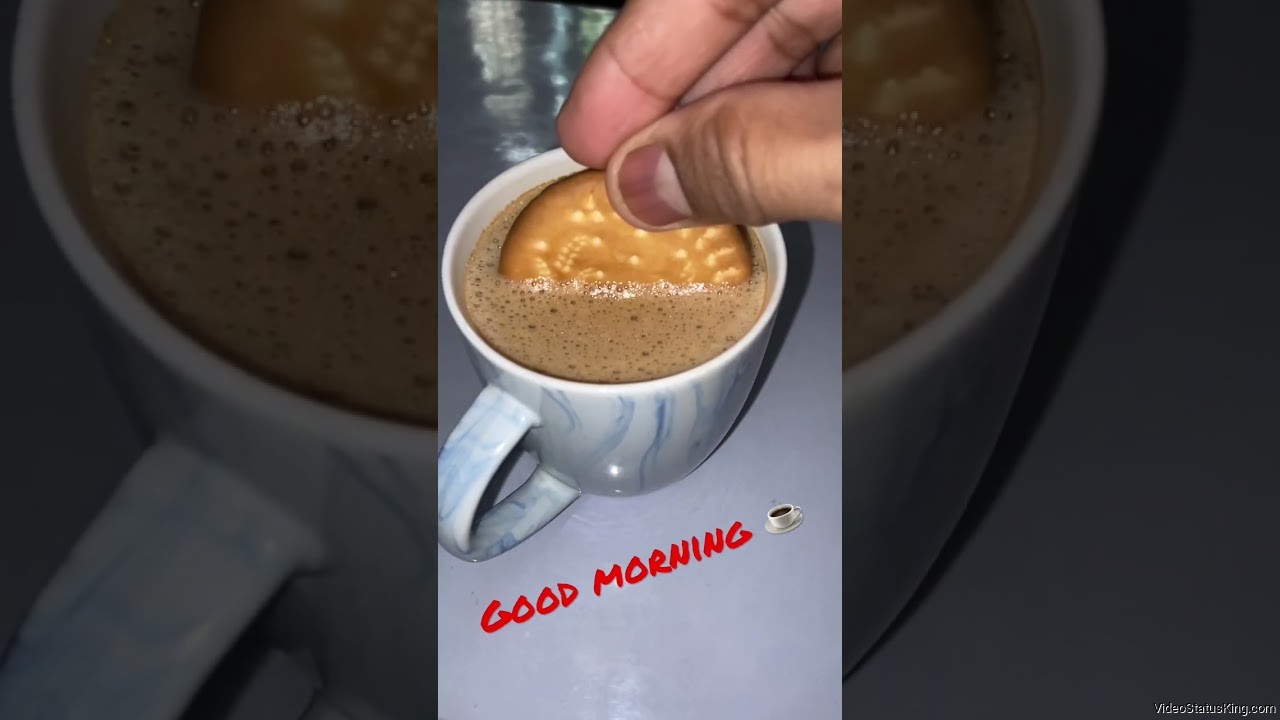 Good Morning Tea Biscuit Full Screen Status Video