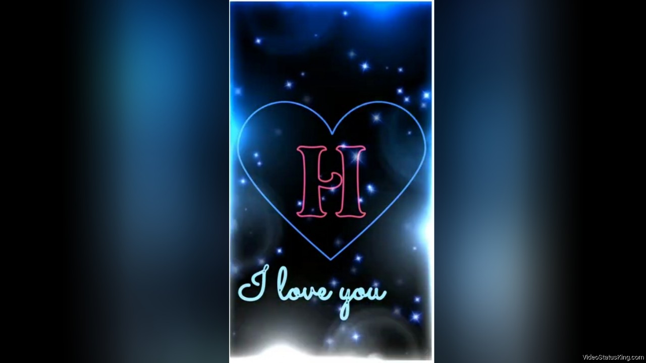 I Love You H Name Full Screen Status Video
