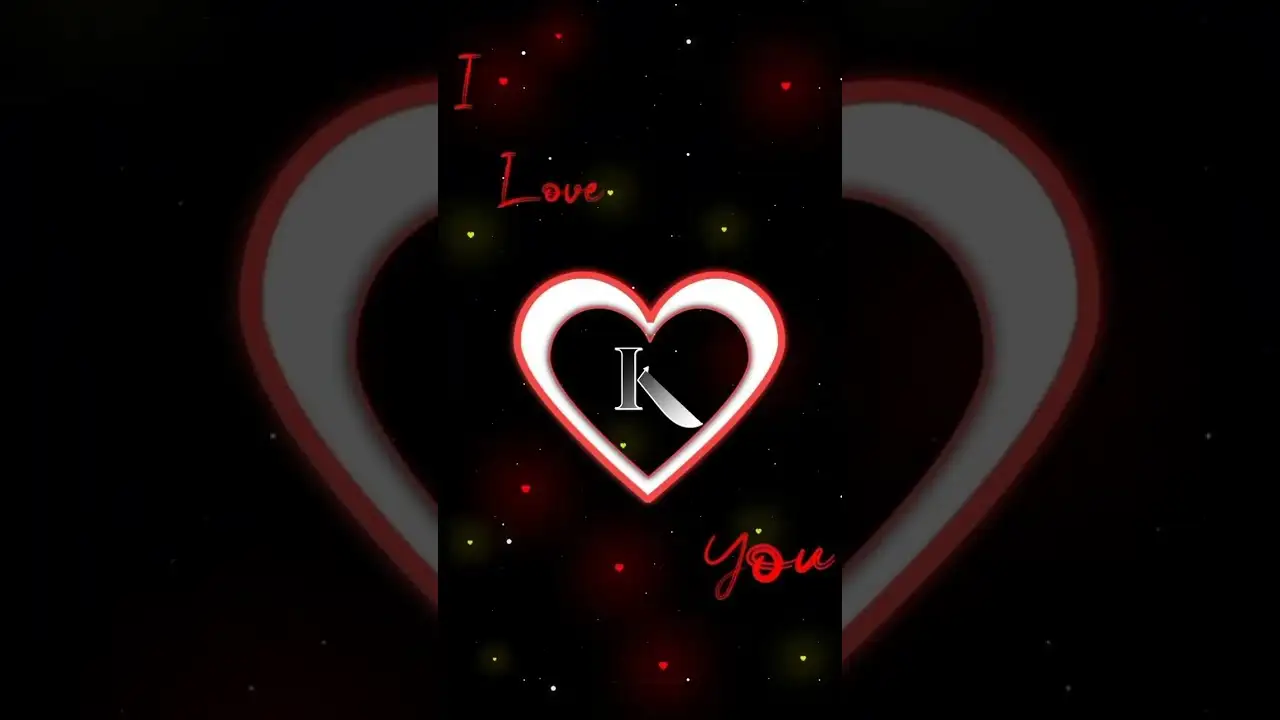 I Love You K Full Screen Status Video