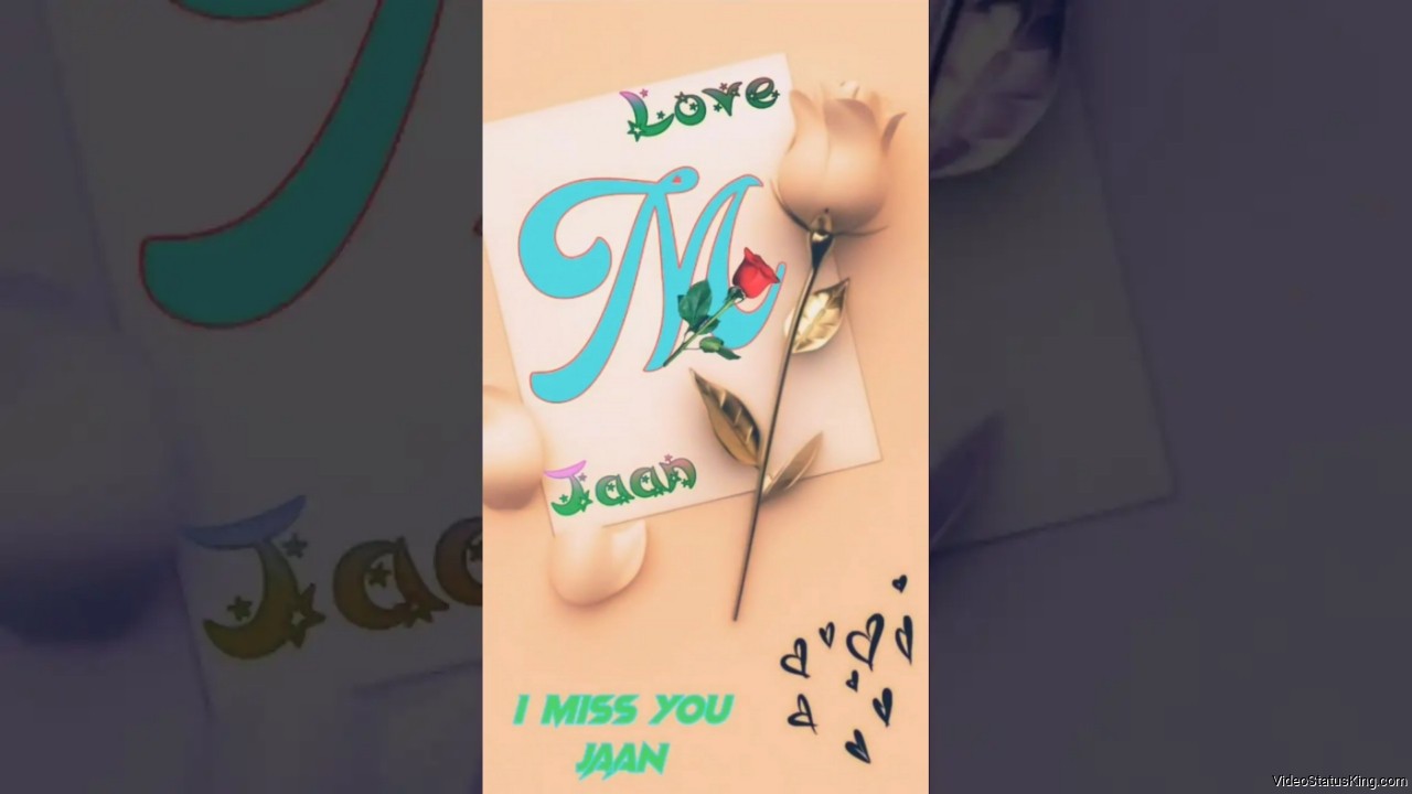 Love M I Miss You Jaan Status Video