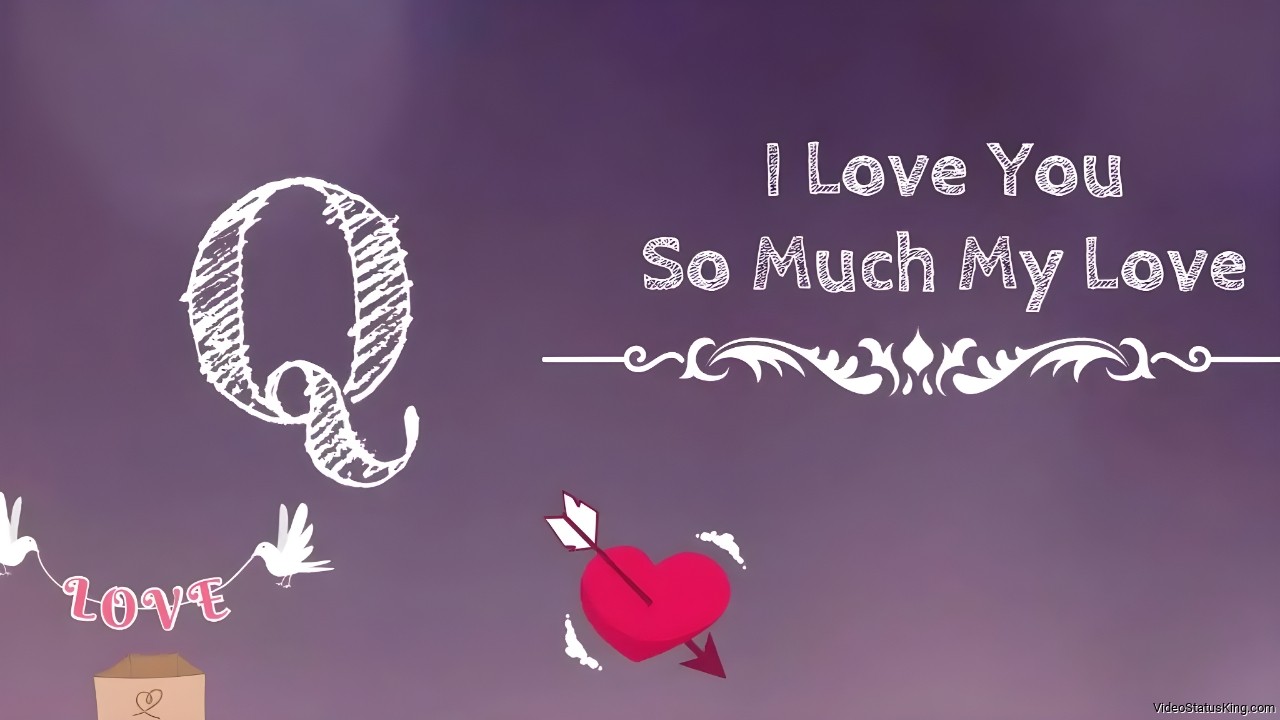 Q Name I Love You So Much Status Video
